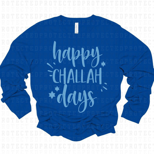HAPPY CHALLAH DAYS *SINGLE COLOR* - DTF TRANSFER