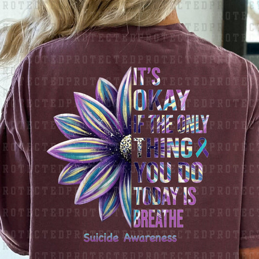 ITS OK IF THE ONLY THING YOU DO TODAY IS BREATHE SUICIDE AWARENESS - DTF TRANSFER