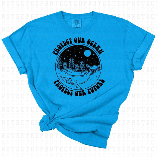 PROTECT OUR OCEAN PROTECT OUR FUTURE *SINGLE COLOR* - DTF TRANSFER