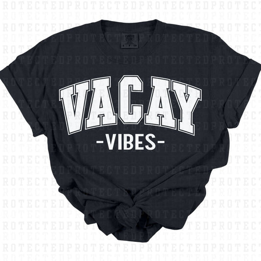 VACAY VIBES *WHITE TEXT - SINGLE COLOR* - DTF TRANSFER