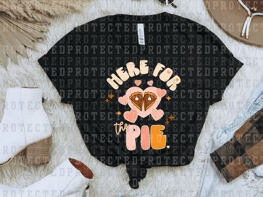 HERE FOR THE PIE - WHITE FONT - 2 PIECES OF PIE IN PINK HEART - PINK/PEACH/YELLOW - HEARTS AND SPARKLES- DTF TRANSFERS