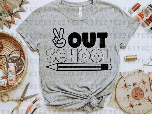 PEACE OUT SCHOOL *SINGLE COLOR* - DTF TRANSFER