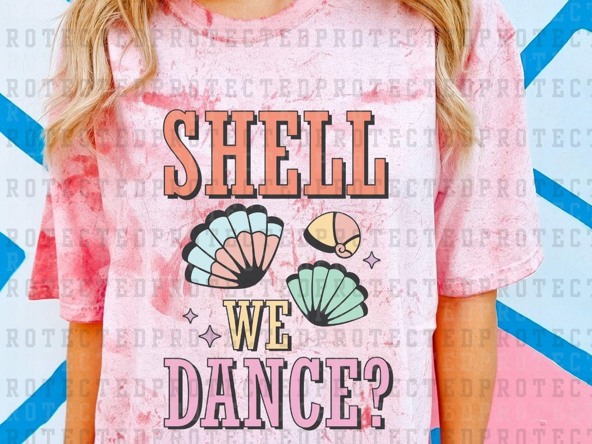 SHELL WE DANCE? - DTF TRANSFERS