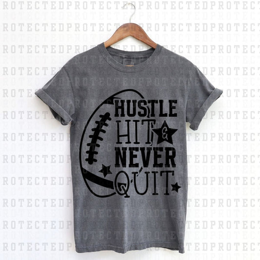 HUSTLE HIT & NEVER QUIT *SINGLE COLOR* - DTF TRANSFER