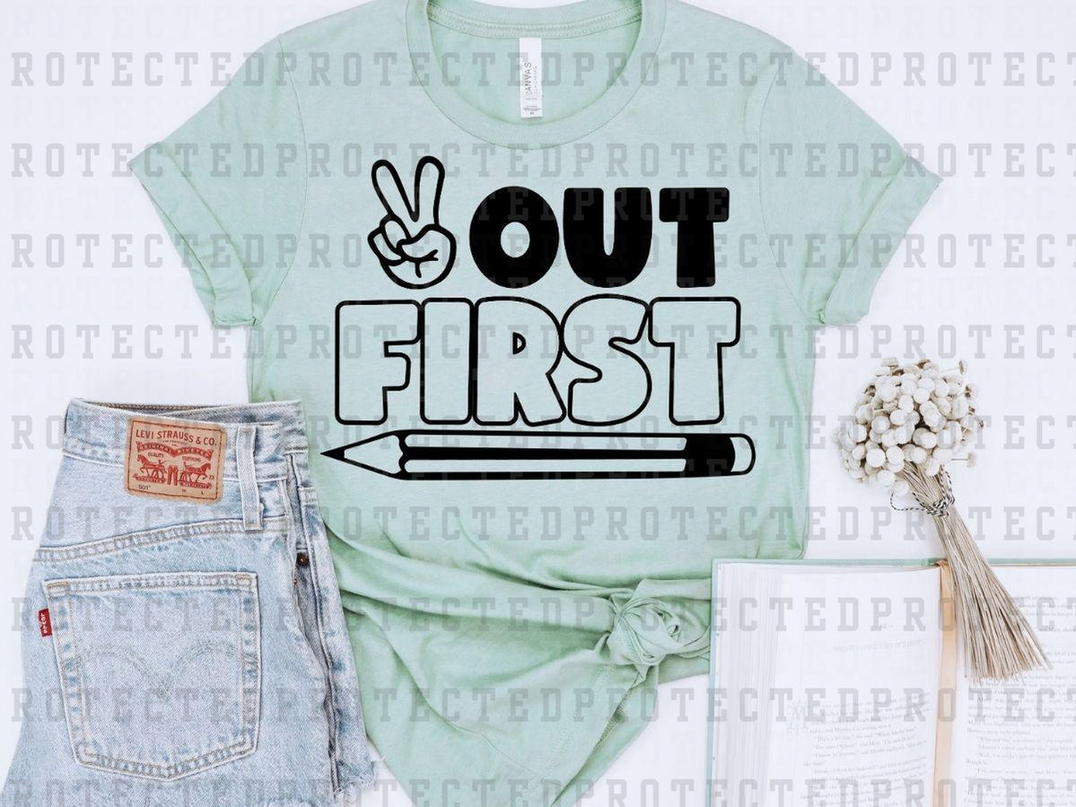 PEACE OUT FIRST *SINGLE COLOR* - DTF TRANSFER