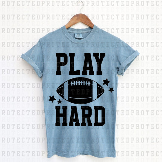 PLAY HARD *SINGLE COLOR* - DTF TRANSFER