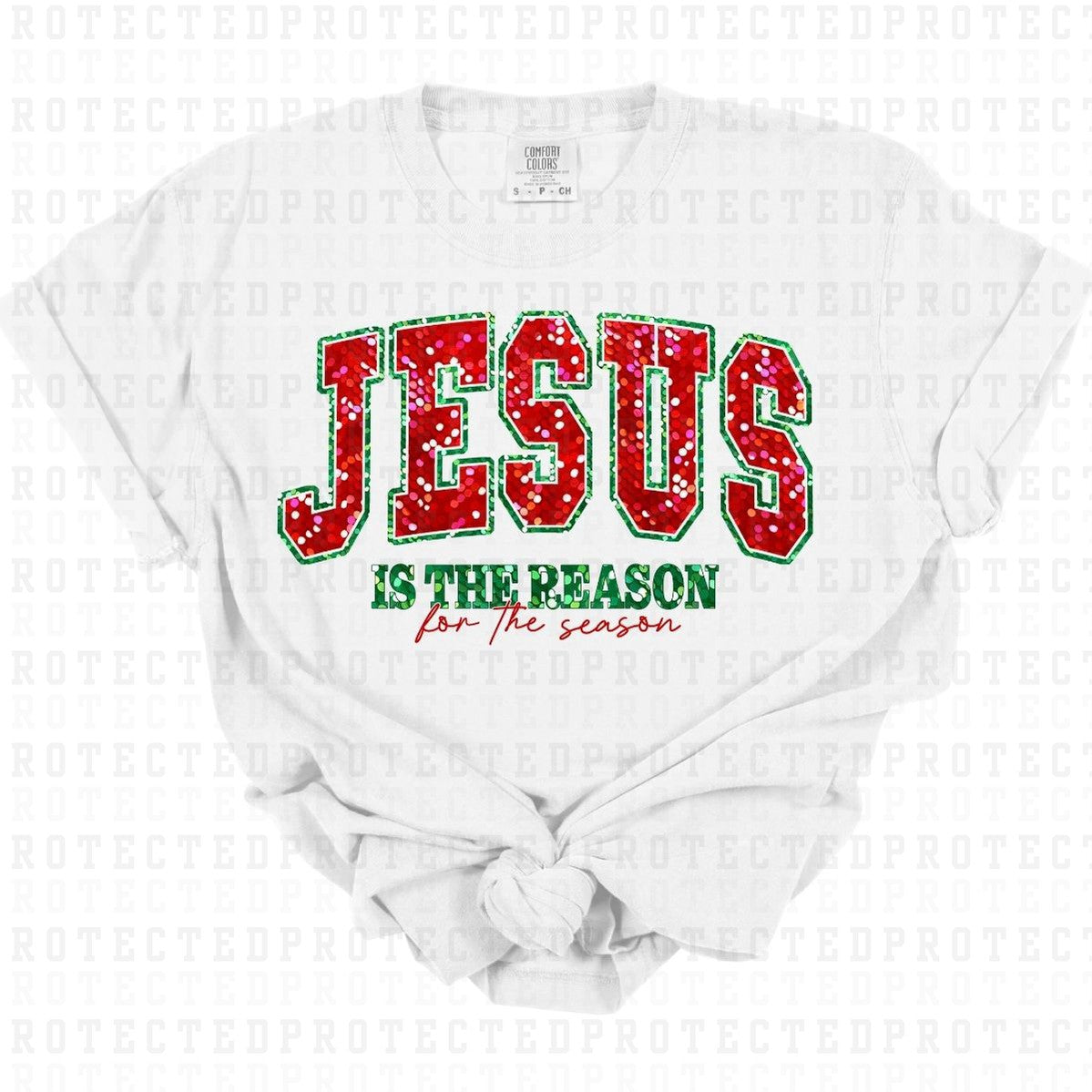 JESUS IS THE REASON *FAUX SEQUIN* - DTF TRANSFER