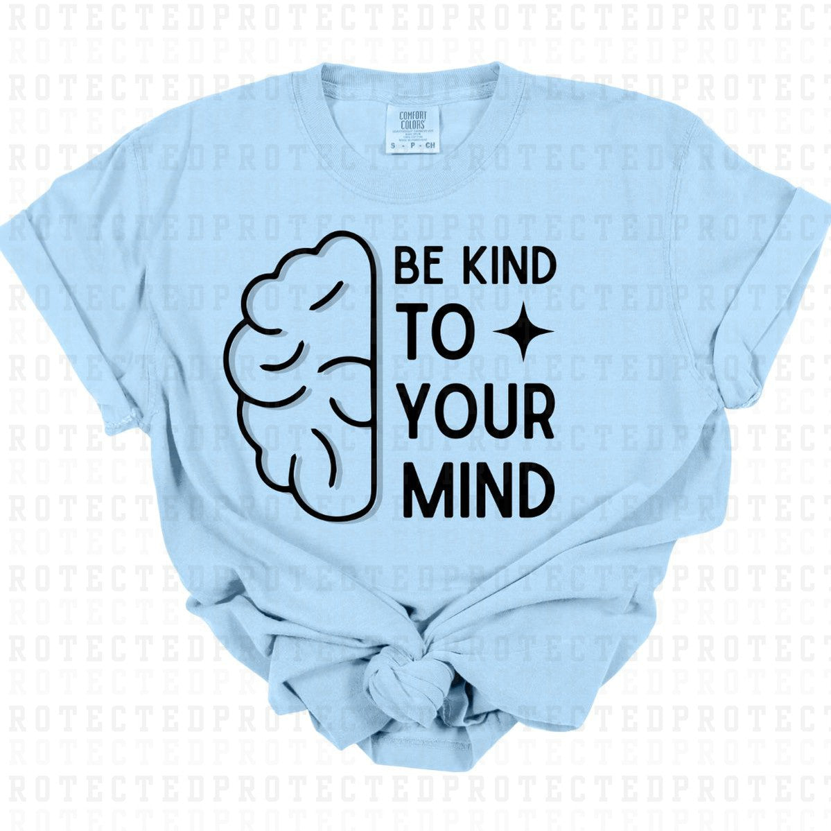 BE KIND TO YOUR MIND *SINGLE COLOR* - DTF TRANSFER