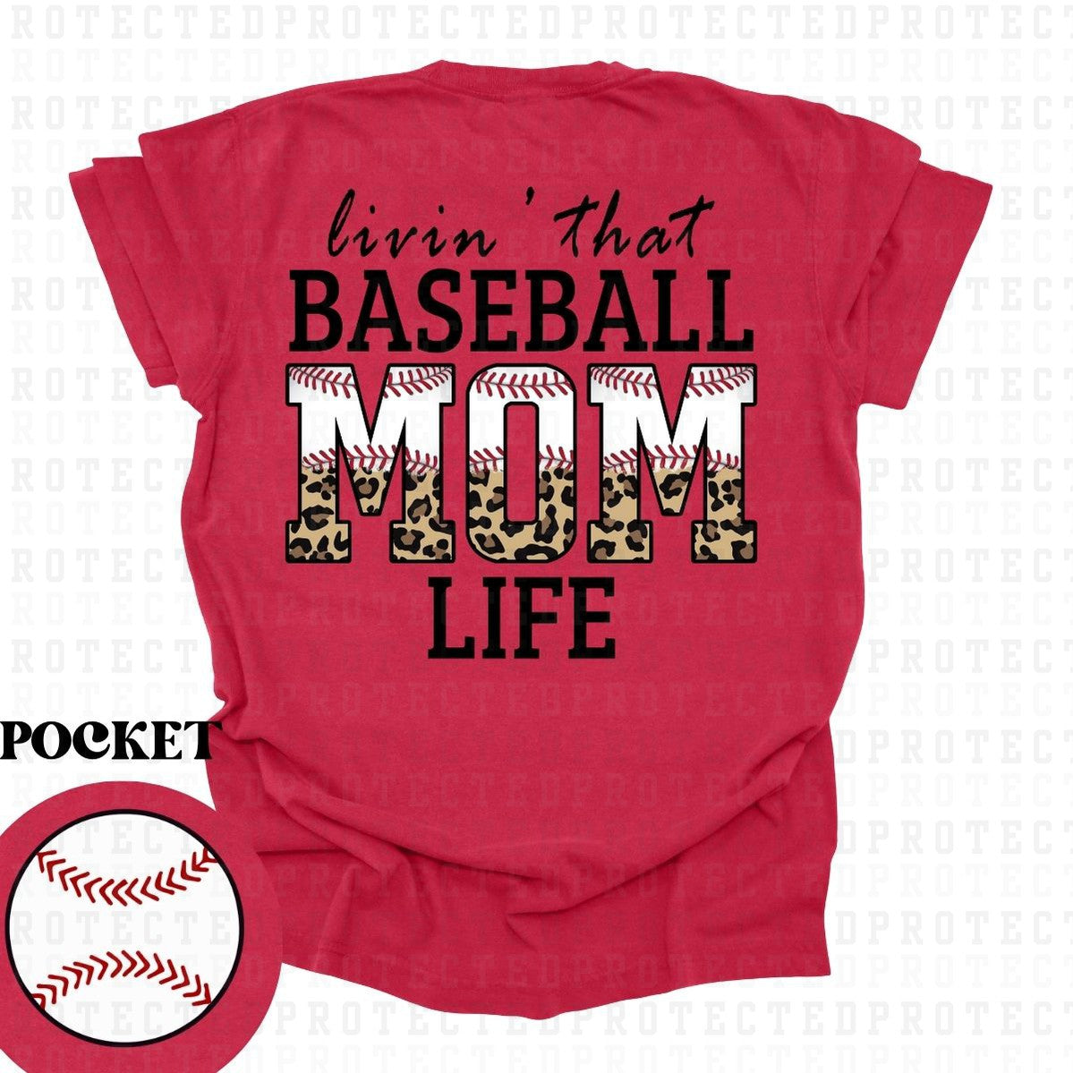 LIVIN' THAT BASEBALL MOM LIFE (POCKET+BACK) - DTF TRANSFER