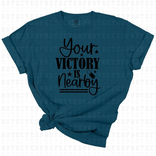 YOUR VICTORY IS NEARBY *SINGLE COLOR* - DTF TRANSFER