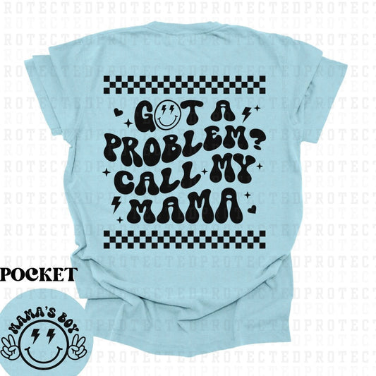 GOT A PROBLEM? (SINGLE COLOR/POCKET+BACK) - DTF TRANSFER