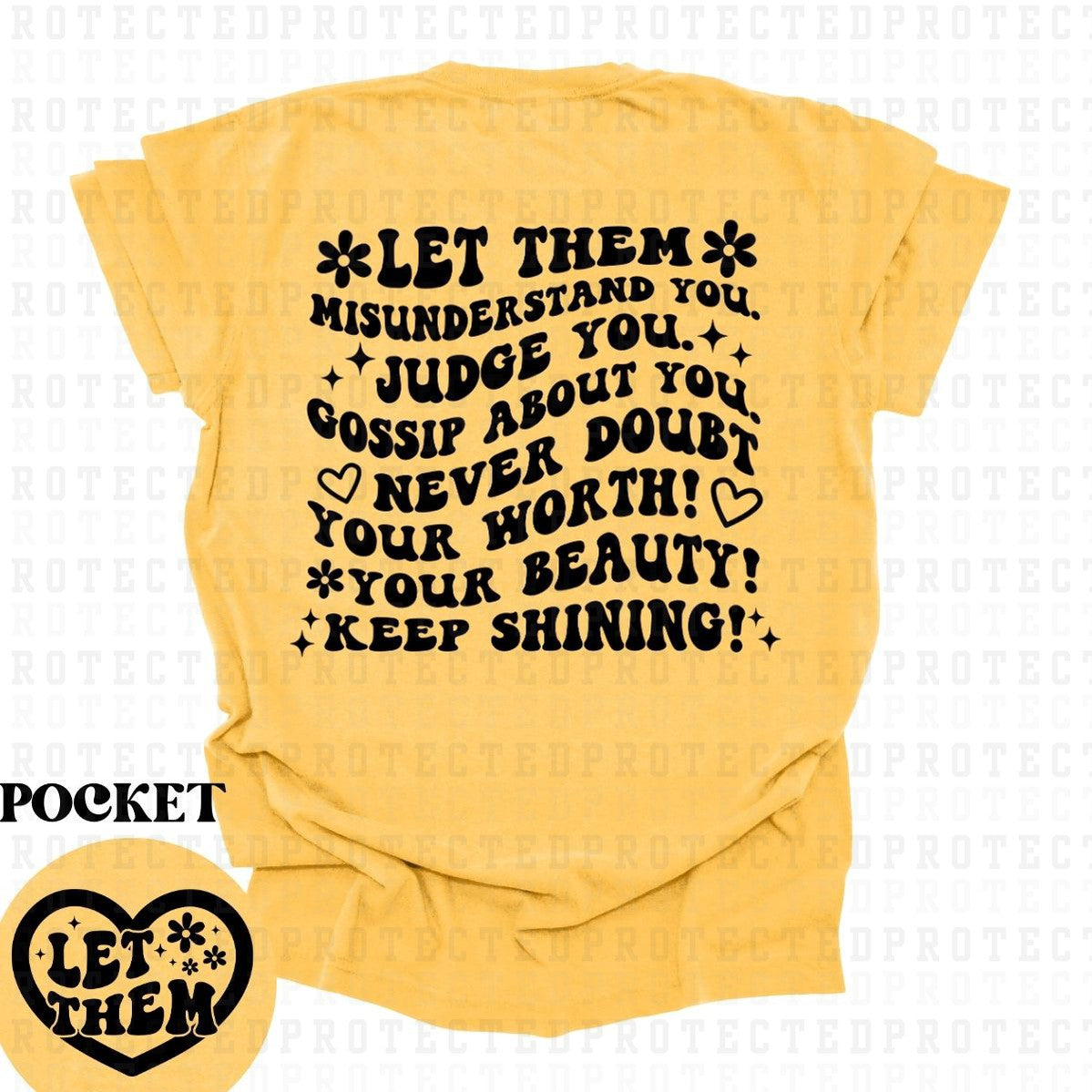 LET THEM (SINGLE COLOR/POCKET+BACK) - DTF TRANSFER