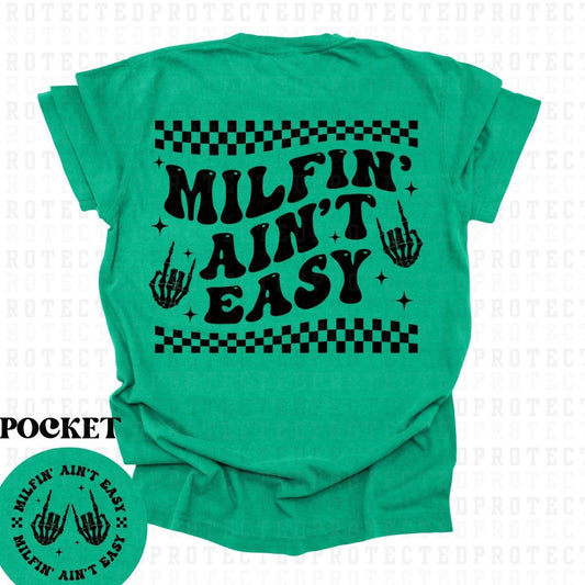 MILFIN' AINT EASY (SINGLE COLOR/POCKET+BACK) - DTF TRANSFER