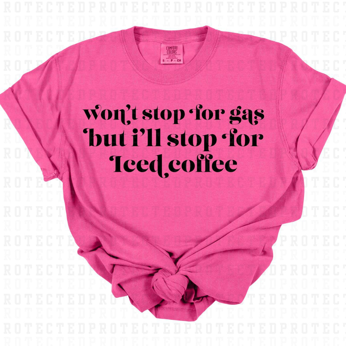 I'LL STOP FOR ICED COFFEE *SINGLE COLOR* - DTF TRANSFER