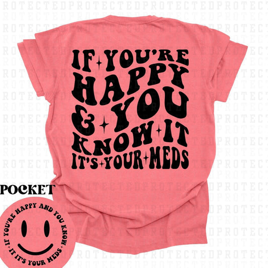 ITS YOUR MEDS (SINGLE COLOR/POCKET+BACK) - DTF TRANSFER