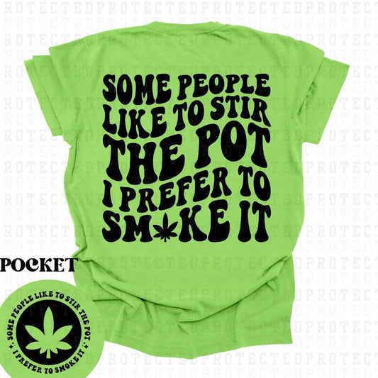 I PREFER TO SMOKE IT (SINGLE COLOR/POCKET+BACK) - DTF TRANSFER