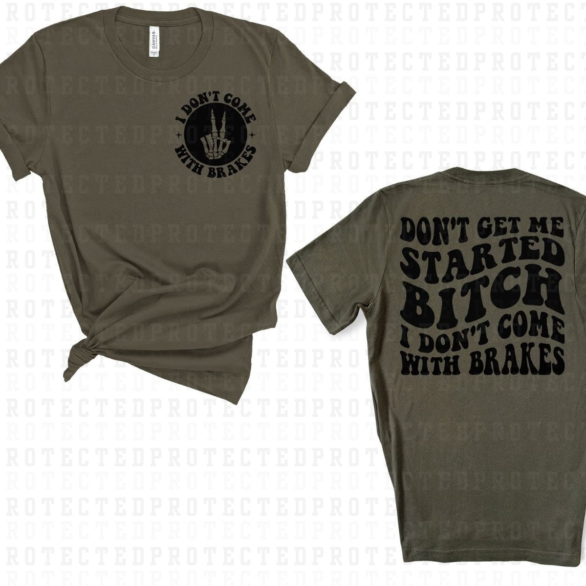 I DONT COME WITH BRAKES (SINGLE COLOR/POCKET+BACK) - DTF TRANSFERS