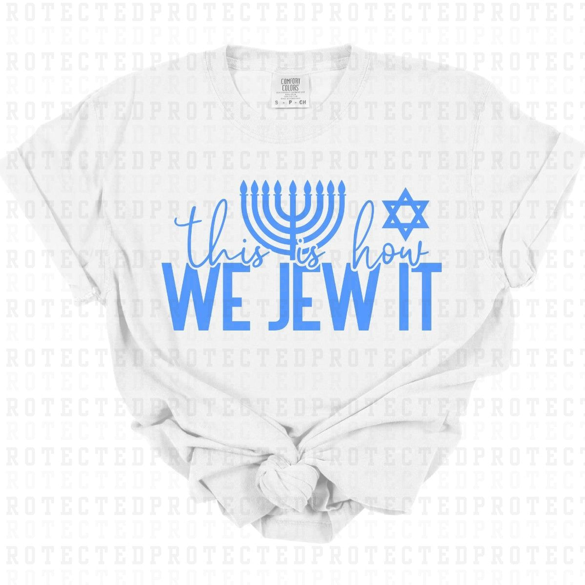 THIS IS HOW WE JEW IT *SINGLE COLOR* - DTF TRANSFER