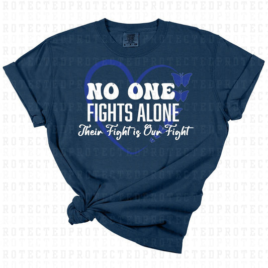 NO ONE FIGHTS ALONE THEIR FIGHT IS OUR FIGHT -  DTF TRANSFER