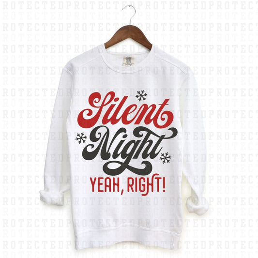 SILENT NIGHT YEAH RIGHT! - DTF TRANSFER