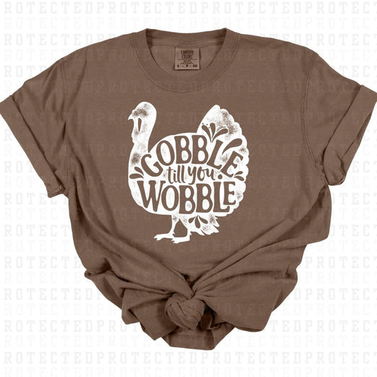 GOBBLE TIL YOU WOBBLE *SINGLE COLOR* - DTF TRANSFER