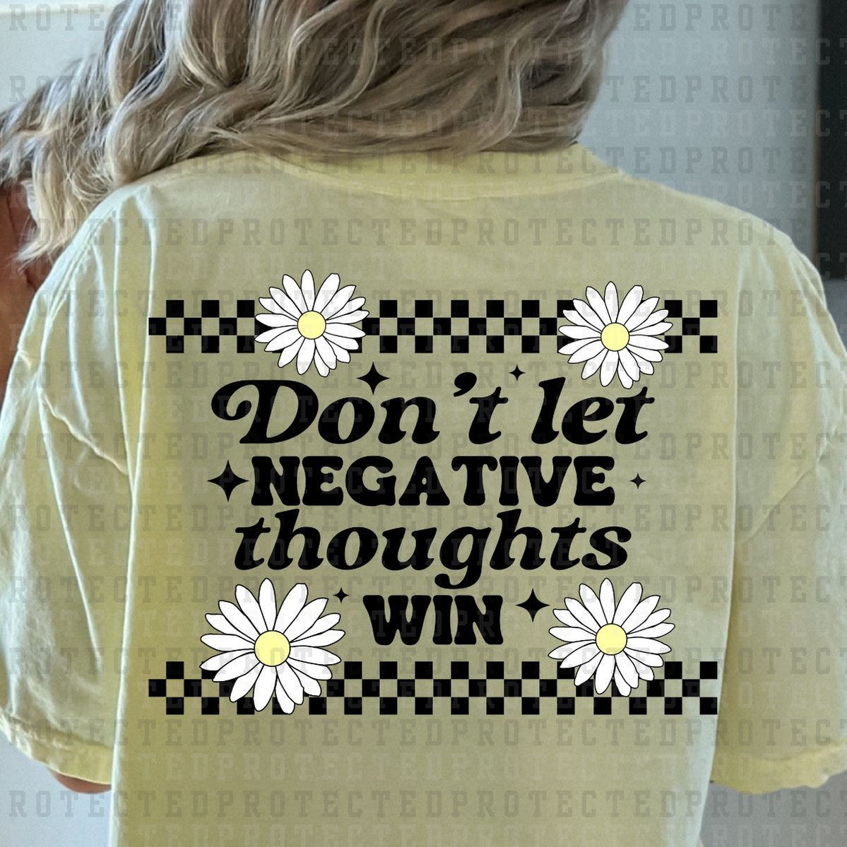 DON'T LET NEGATIVE THOUGHTS WIN - DTF TRANSFER