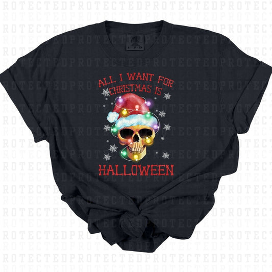 ALL I WANT FOR CHRISTMAS IS HALLOWEEN - DTF TRANSFER