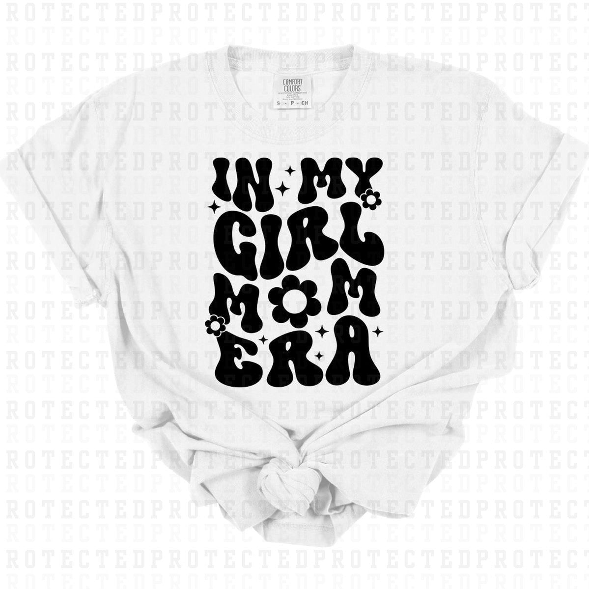 IN MY GIRL MOM ERA *BLACK - SINGLE COLOR* - DTF TRANSFER