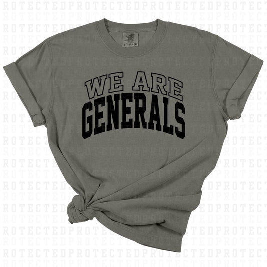 WE ARE GENERALS *SINGLE COLOR* - DTF TRANSFER