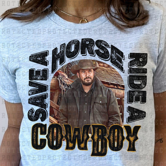 SAVE A HORSE RIDE A COWBOY - DTF TRANSFER