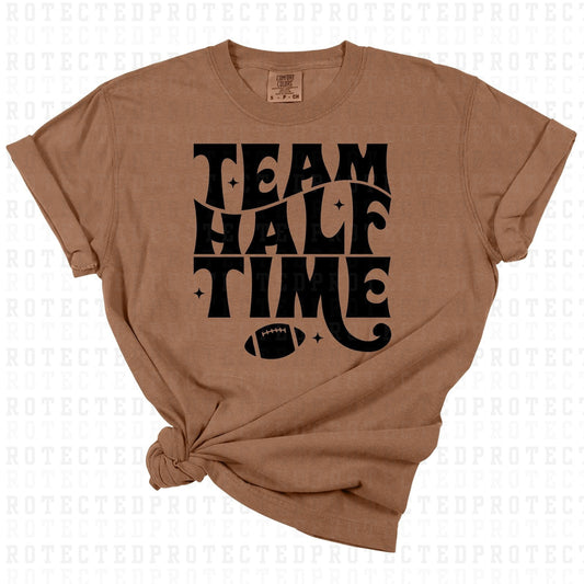 TEAM HALF TIME *BLACK TEXT - SINGLE COLOR* - DTF TRANSFER