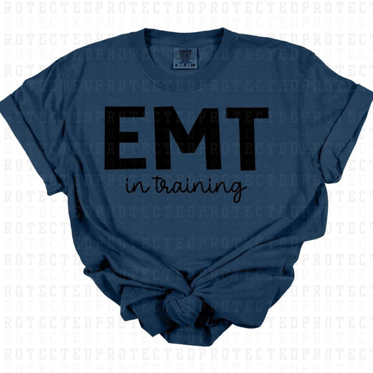 EMT IN TRAINING *SINGLE COLOR* - DTF TRANSFER