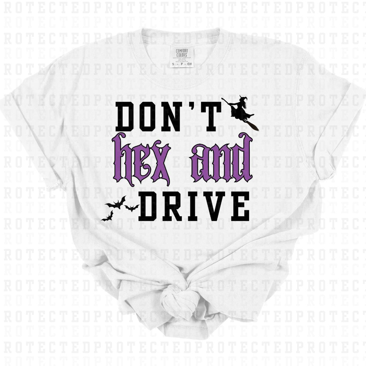 DONT HEX & DRIVE - DTF TRANSFER