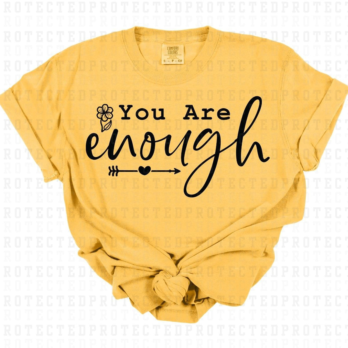 YOU ARE ENOUGH *SINGLE COLOR* - DTF TRANSFER