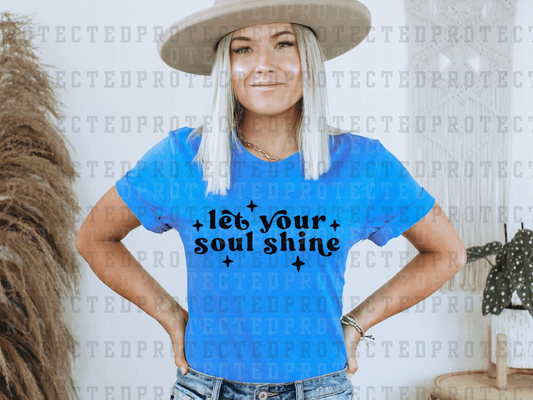 LET YOUR SOUL SHINE - DTF TRANSFER - KAI RAE TRANSFERS