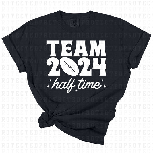 TEAM 2024 HALF TIME *WHITE TEXT - SINGLE COLOR* - DTF TRANSFER