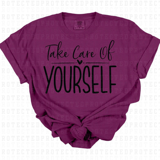 TAKE CARE OF YOURSELF *SINGLE COLOR* - DTF TRANSFER