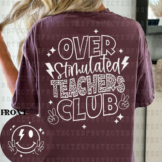 OVERSTIMULATED TEACHERS CLUB (SINGLE COLOR/POCKET/BACK) - DTF TRANSFER