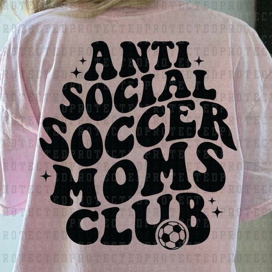 ANTI SOCIAL SOCCER MOMS CLUB *SINGLE COLOR* - DTF TRANSFER