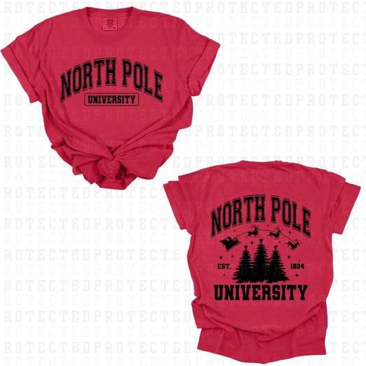 NORTH POLE UNIVERSITY (SINGLE COLOR/FULL FRONT+FULL BACK) - DTF TRANSFER