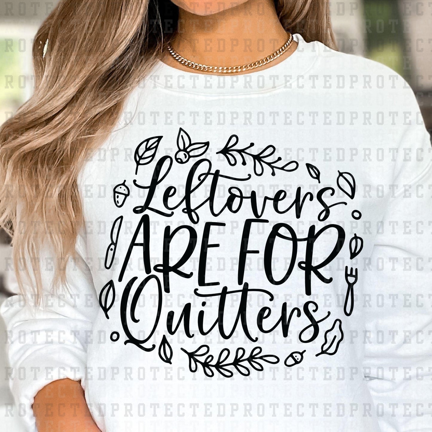 LEFTOVERS ARE FOR QUITTERS *SINGLE COLOR* - DTF TRANSFER