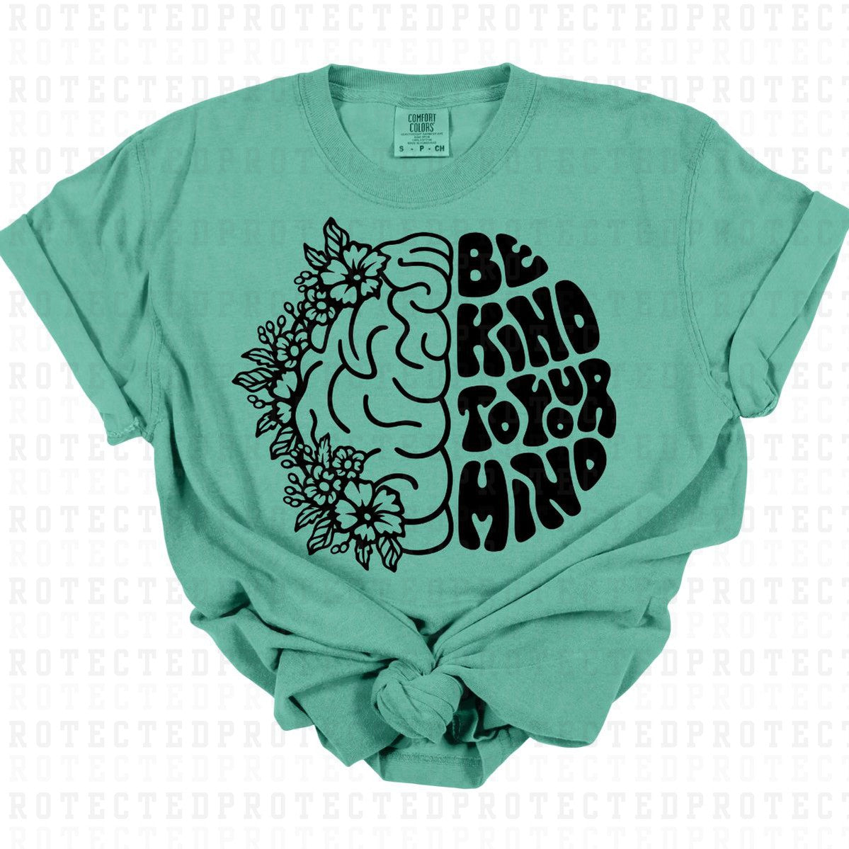 BE KIND TO YOUR MIND *SINGLE COLOR* - DTF TRANSFER