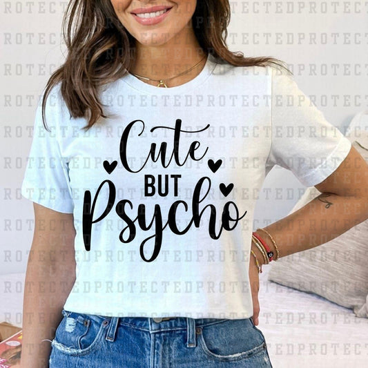 CUTE BUT PSYCHO *SINGLE COLOR* - DTF TRANSFER