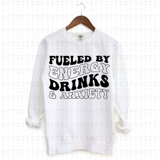 FUELED BY ENERGY DRINKS AND ANXIETY *SINGLE COLOR* - DTF TRANSFER