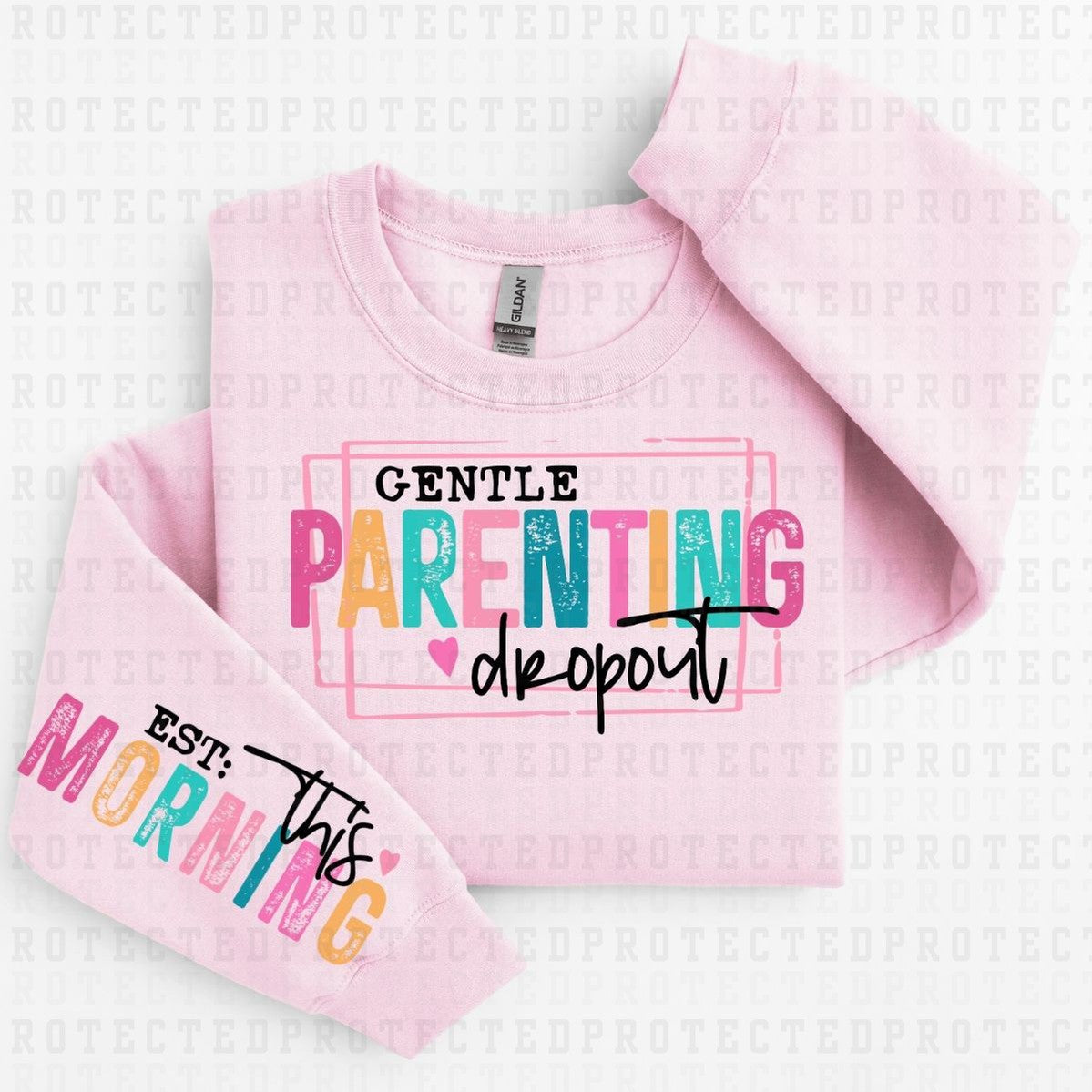 GENTLE PARENTING DROPOUT *SLEEVE COMES IN 6"* (FULL FRONT+1 SLEEVE) - DTF TRANSFER