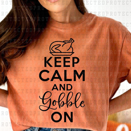 KEEP CALM AND GOBBLE ON *SINGLE COLOR* - DTF TRANSFER