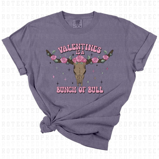 VALENTINES IS A BUNCH OF BULL *FLORAL* - DTF TRANSFER