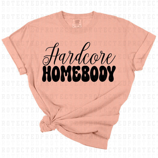 HARDCORE HOMEBODY *SINGLE COLOR* - DTF TRANSFER