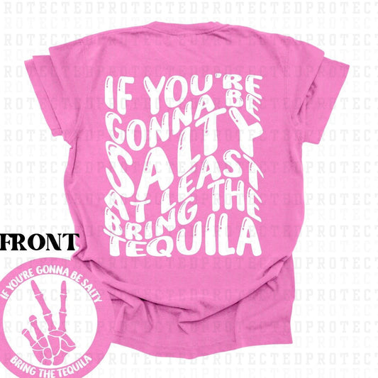 ATLEAST BRING THE TEQUILA *SINGLE COLOR*(POCKET/BACK) - DTF TRANSFER