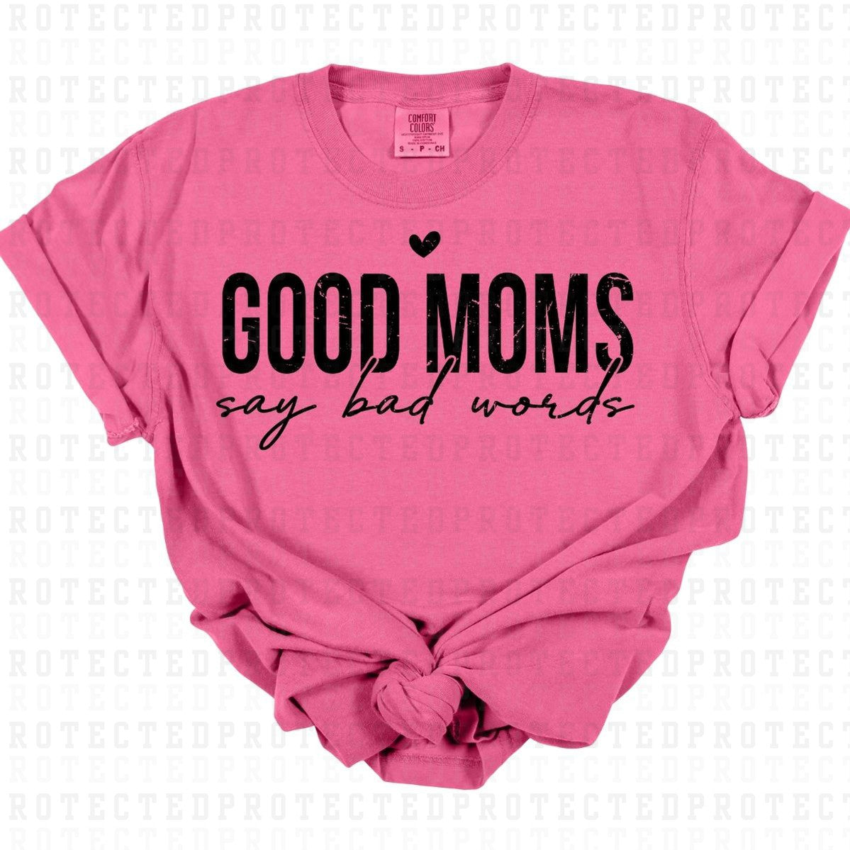 GOOD MOMS SAY BAD WORDS *BLACK - SINGLE COLOR* - DTF TRANSFER